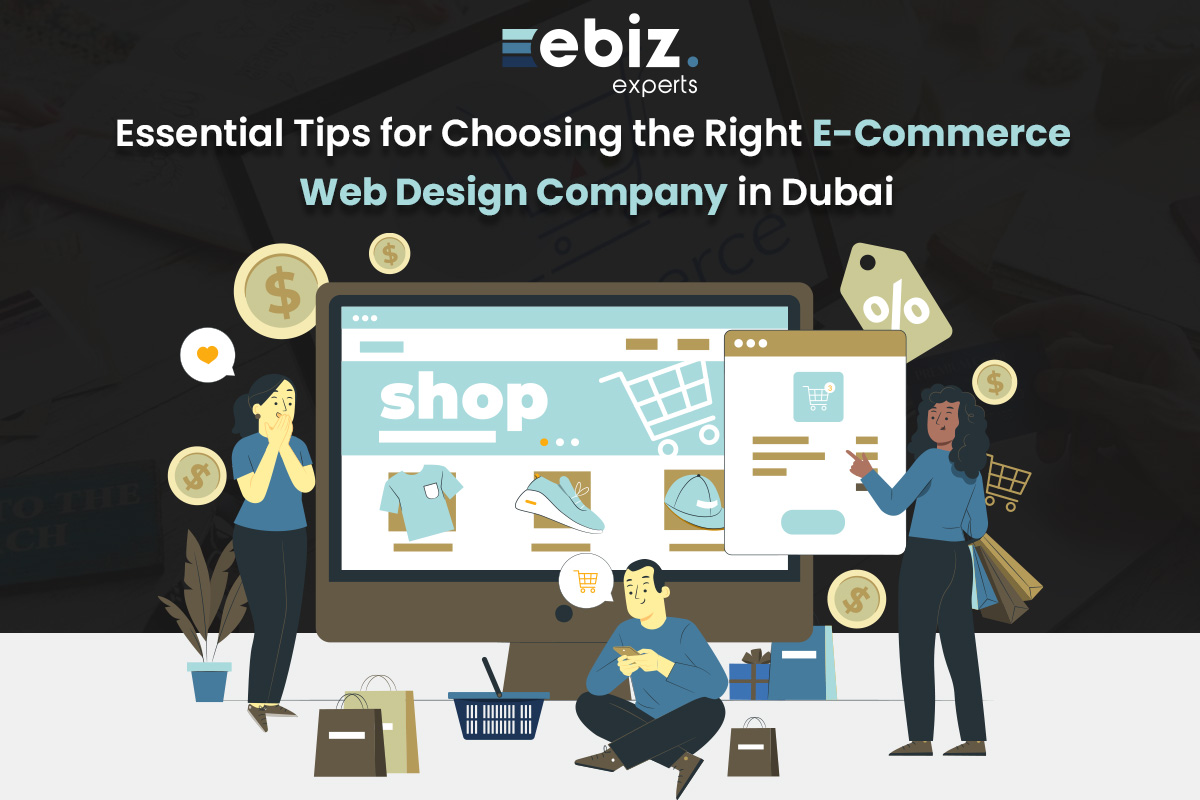 Essential Tips for Choosing the Right eCommerce Web Design Company in Dubai